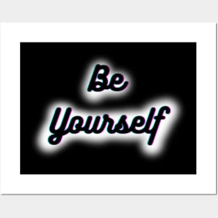 Be Yourself Posters and Art